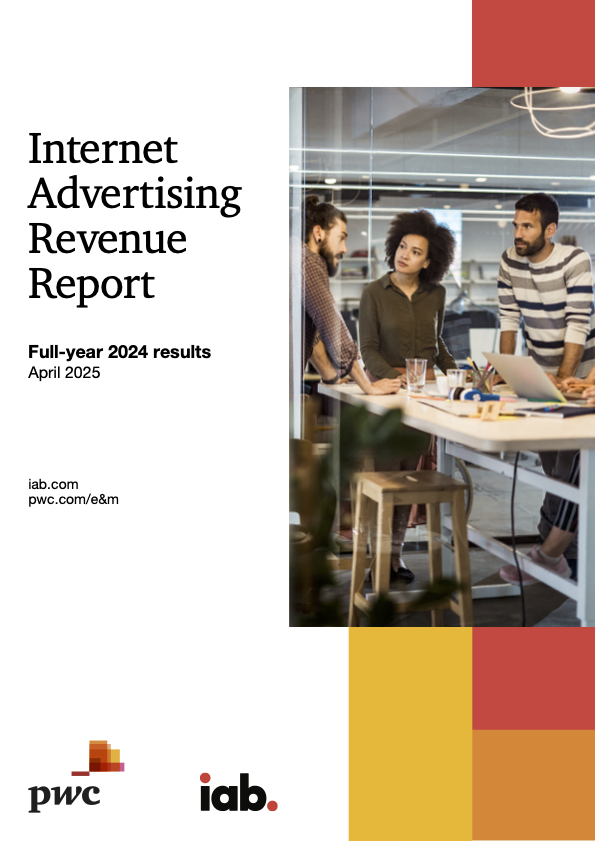 IAB/PwC Internet Advertising Revenue Report: Full Year 2024